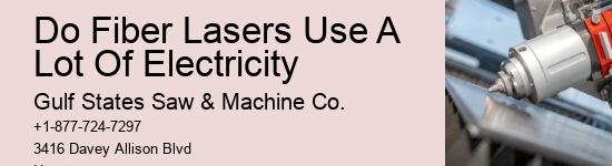 Do Fiber Lasers Use A Lot Of Electricity